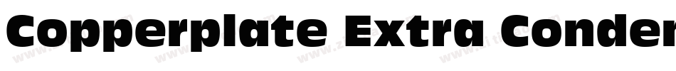 Copperplate Extra Condensed SSi Extra Condensed字体转换